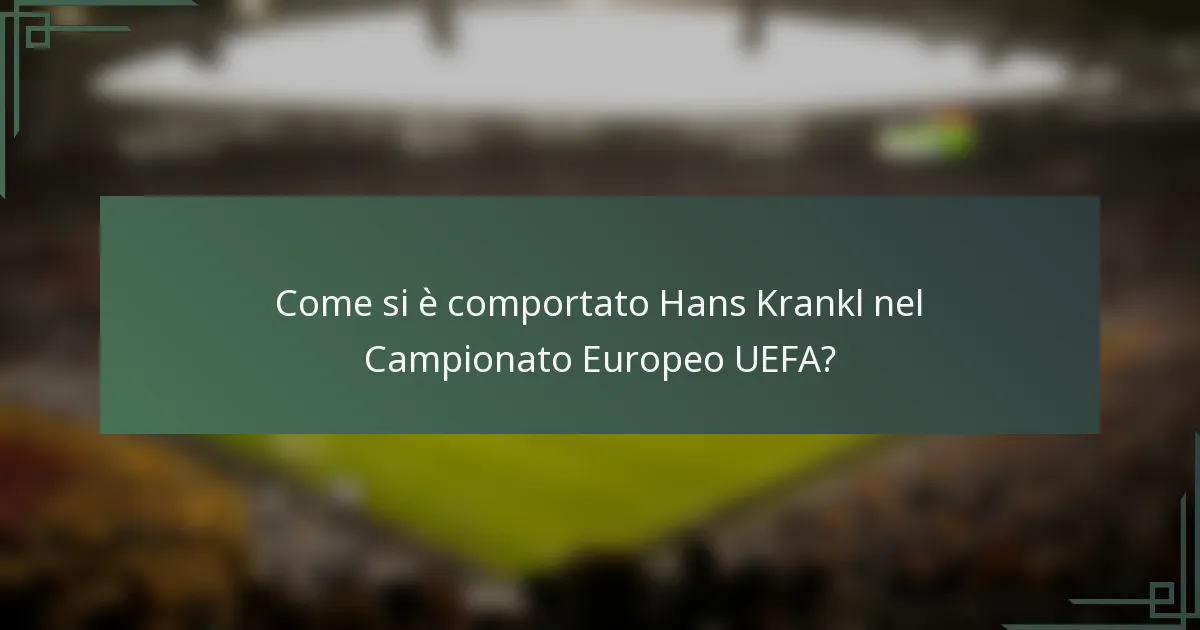 Come si è comportato Hans Krankl nel Campionato Europeo UEFA?