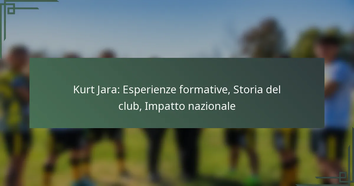 Kurt Jara: Esperienze formative, Storia del club, Impatto nazionale