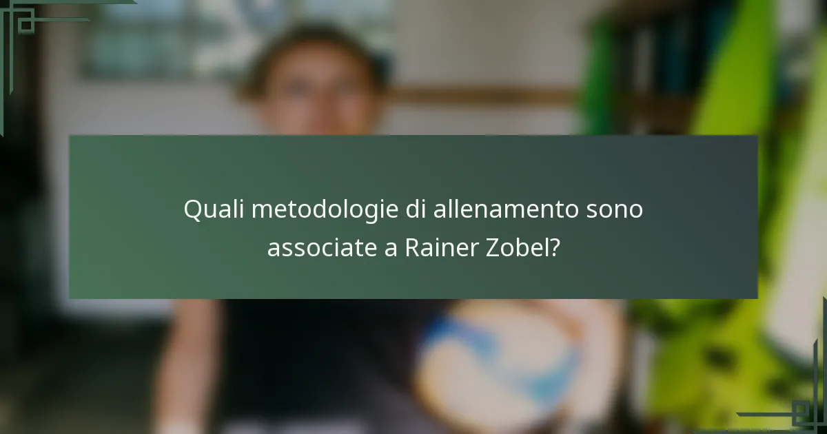 Quali metodologie di allenamento sono associate a Rainer Zobel?