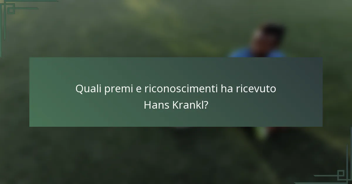 Quali premi e riconoscimenti ha ricevuto Hans Krankl?